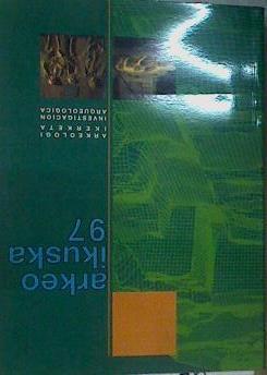 Arkeoikuska 97 Arkeologi ikerketa Investigación arqueológica | 168244 | VVAA