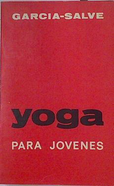 Yoga Para Jovenes . Metodo para formación integral | 7230 | Garcia-Salve