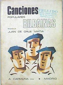 Canciones Populares Bilbainas | 14749 | De Orue Matia Juan/Adan Ferrer Ilustrador.