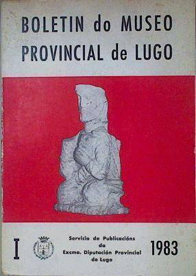 Boletín do Museo Provincial de Lugo Tomo I 1983 | 152985 | VVAA