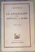 La generacion del noventa y ocho | 157398 | Pedro Lain Entralgo