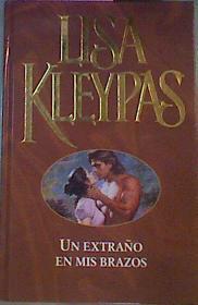 Un Extraño En Mis Brazos | 26157 | Kleypas Lisa