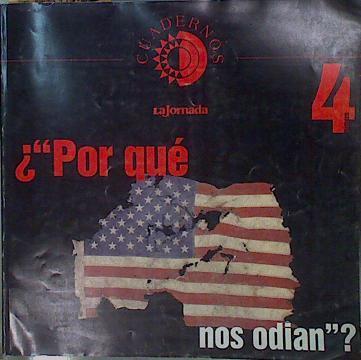 Cuadernos La jornada nº 4 Por qué nos odian ? Especial despues del 11 de Septiembre | 153025 | articulos de, VVAA/James Petras, Edward W Said/Robert Fisk, Howard Zinn/Michael Klare, William Hartung/Arturo Valenzuela, Barbara Kingsolver/Et al..