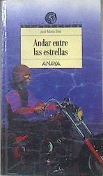 Andar entre las estrellas | 172085 | Bea, José María