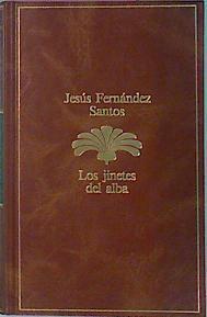 Los Jinetes Del Alba | 31863 | Fernandez Santos, Jesus