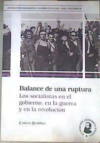 Los socialistas en el poder y en la revolución Balance de una ruptura. Los socialistas en el gobiern | 178338 | Ramírez Sánchez, Carlos