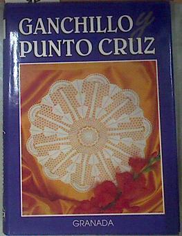 Ganchillo y punto de cruz [Fascículos] | 171496 | Adela Martín Vara, Dirección