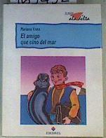 El amigo que vino del mar | 163432 | Vara, Mariano