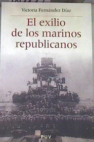 El exilio de los marinos republicanos | 180000 | Fernández Díaz, Victoria