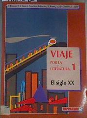 Viaje por la literatura 1: El siglo XX | 166011 | Sáez, Francisco Javier