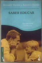 Saber educar Guía para padres y profesores | 91437 | Tierno, Bernabé/Escajada Miguel, Antonio