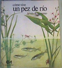 Cómo vive un pez de rio | 166390 | Sacha van Dulm/Jan Riem/Traducción Maria Puncel
