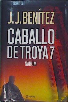 Caballo de Troya 7  Nahum | 105809 | Benítez, J. J.