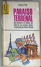 Paraiso terrenal Colette | 176154 | Robert Phelps, Colette (seud. de Gabrielle Sidonie)