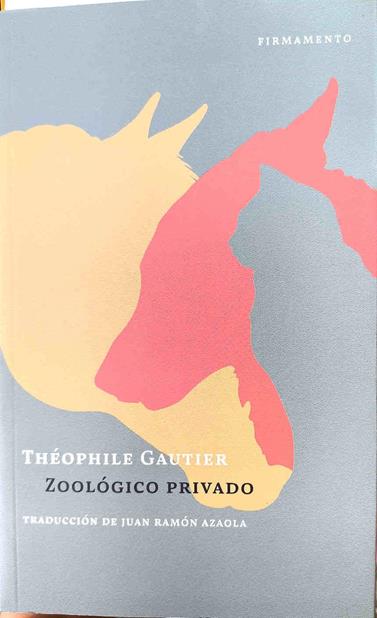 Zoológico privado | 187373 | Gautier, Théophile (1811-1872)