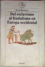 Del Esclavismo Al Feudalismo En Europa Occidental | 22050 | Bonnassie Pierre