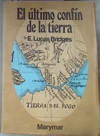 El último confín de la tierra | 179804 | E. Lucas Bridges