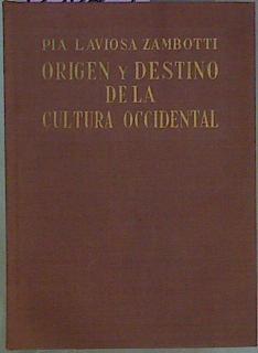 Origen Y Destino De La Cultura Occidental: Solución Monogénica Comparada De La Histor | 63029 | Laviosa Zambotti Pia