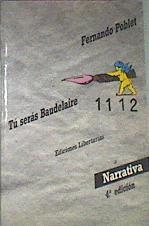 Tu Seras Baudelaire | 29780 | Poblet, Fernando (Fi