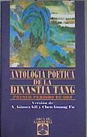 Antología de la dinastía Tang | 174029 | Alfredo Gómez Gil/Chen Guang Fu