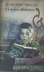 El orden alfabético | 177404 | Millás, Juan José