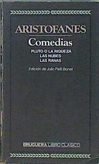 "Comedias: Las nubes ; Las ranas ; Pluto o La riqueza" | 146678 | Aristófanes
