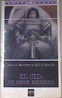 El Cid, un héroe medieval | 175218 | Marrero, Juan A.
