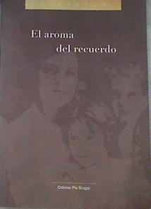 EL AROMA DEL RECUERDO | 180001 | PLA BRUGAT, DOLORES