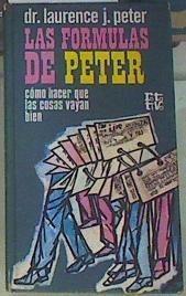 Las Fórmulas de Peter. Cómo hacer que las cosas vayan bien | 156833 | Peter, Lawrence J.