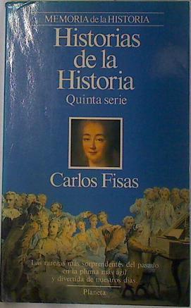 Historias de la historia: quinta serie | 130503 | Fisas, Carlos