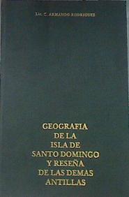 Geografía de la isla de Santo Domingo y reseña de las demas Antillas | 180234 | C. Armando Rodríguez