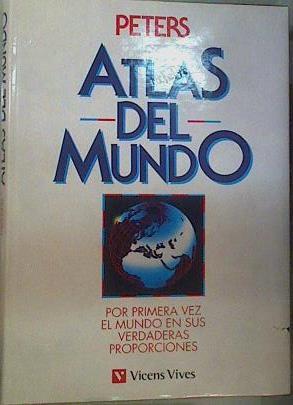 Atlas del Mundo : Proyección Peters ( Primera edición en Español 1991 ) | 161505 | Peters, Arno