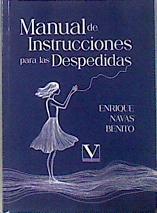 Manual de Instrucciones para las despedidas | 182667 | Enrique Navas Benito