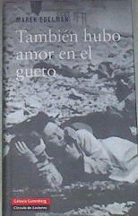 También hubo amor en el gueto | 175878 | Edelman, Marek/Sawicka, Paula