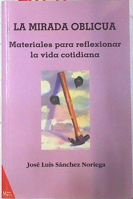 La mirada oblicua | 74125 | Sánchez Noriega, José Luis