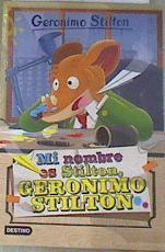 Mi nombre es Stilton Geronimo Stilton | 177888 | Stilton, Geronimo