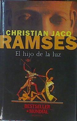 El hijo de la luz Ramses | 154008 | Jacq, Christian