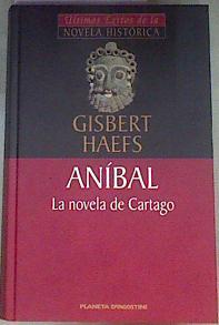 Aníbal la novela de Cartago | 169364 | Haefs, Gisbert