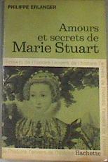Amours et secrets de marie stuart | 175739 | Erlanger Philippe