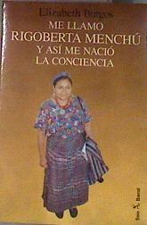 Me llamo Rigoberta Menchú y así me nació la conciencia | 185814 | Burgos, Elisabeth