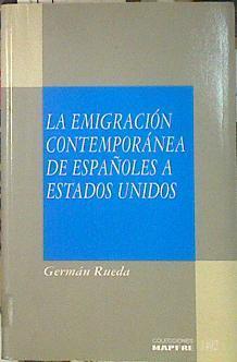La emigración contemporánea de españoles a Estados Unidos. | 140457 | Germán Rueda