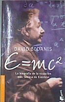 E=mc2  : [ la biografía de la ecuación más famosa de Einstein ] | 170686 | Bodanis, David