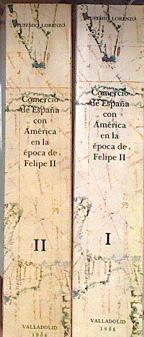 Comercio de España con América en la época de Felipe II Tomo I y II | 183089 | Lorenzo Sanz, Eufemio