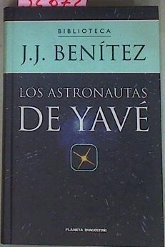 Los Astronautas De Yave | 32872 | Benitez, J. J.