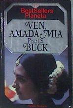 Ven Amada Mia | 9785 | Buck Pearl S