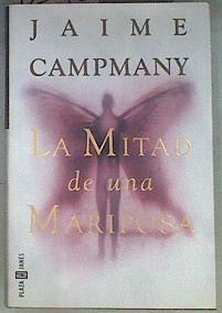 La mitad de una mariposa | 173048 | Campmany, Jaime