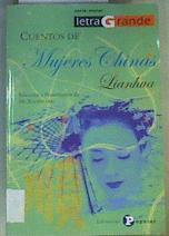 Cuentos de mujeres chinas  Lianhua | 166065 | Ning, Tie     .. et al./Selección y presentación/He Xiangyang
