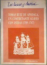 Tomás Ruiz de Apodaca: un comerciante alavés con Indias | 184674 | Garmendia Arruebarrena, José