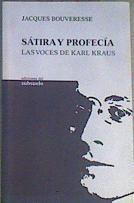 Sátira y profecía : las voces de Karl Kraus | 163768 | Bouveresse, Jacques