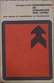 Comparecencia del comandante Fidel Castro para analizar los acontecimientos de Checoslovaquia. 23 de | 148784 | CAstro, Fidel